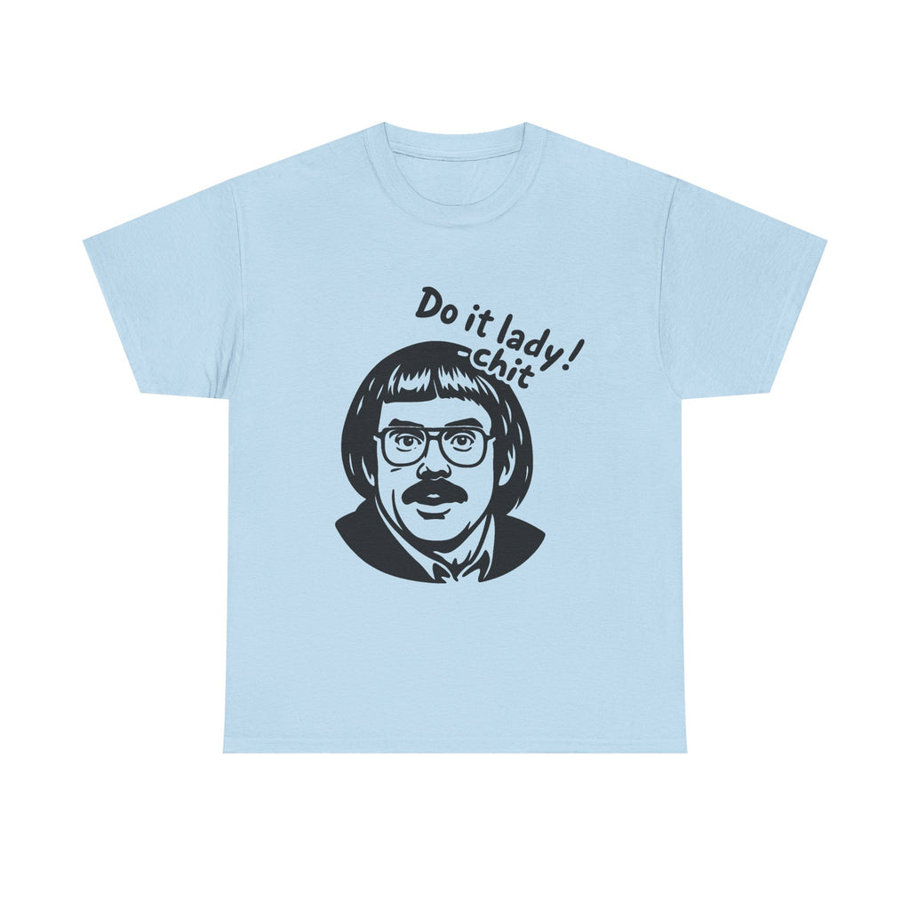 Comfort Colors "Do It Lady" T-Shirt: Retro Humor Tee