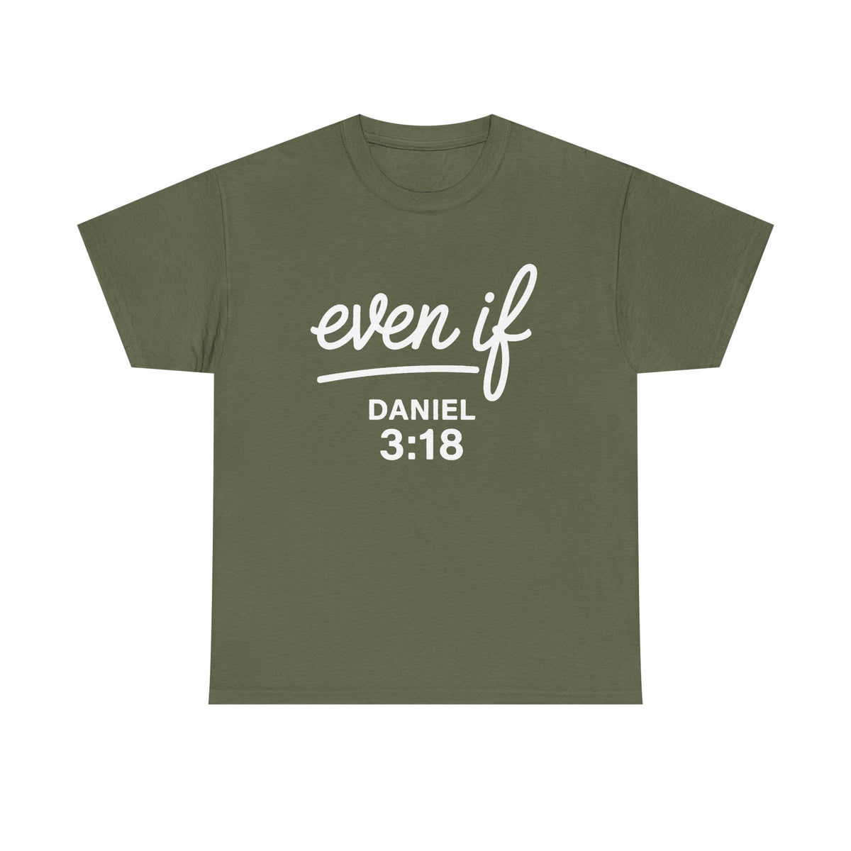 Christian Shirt Even If Daniel 3:18 Bible Verse Shirt | Inspirational Faith Based Apparel | Scripture Clothing | Religious Gift Idea Unisex