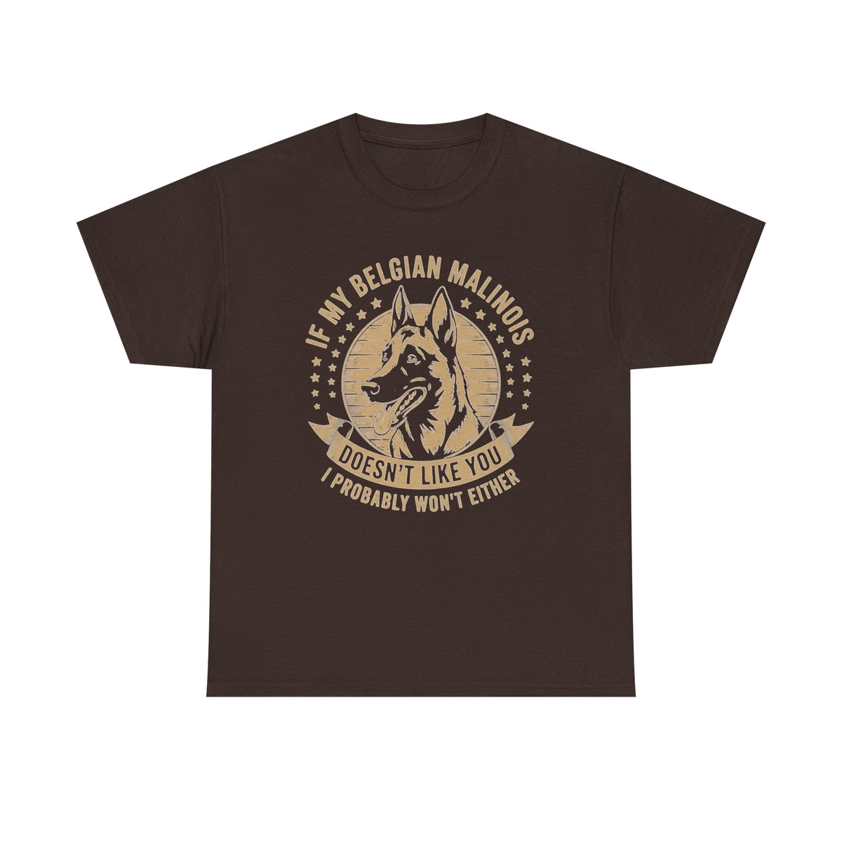 Belgian Malinois T Shirt, Dog Lover Gift, Funny Dog Tee, Dog Mom Shirt, Dog Dad Tee, If My Dog Doesn't Like You Shirt
