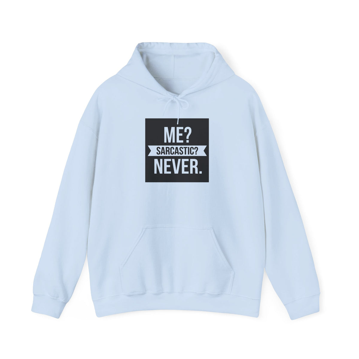 Me Sarcastic Never Sweatshirt, Funny Sarcastic Hoodie, Retro Graphic Tee,  Funny Workout Tee, Funny Novelty  Sweater