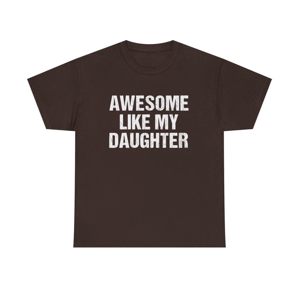 Awesome Like My Daughter Trendy Shirt, Funny Shirt Men, Daughter Gift, Husband Shirt, Father's Day Gift Tee, Gift for Him, Distressed tee
