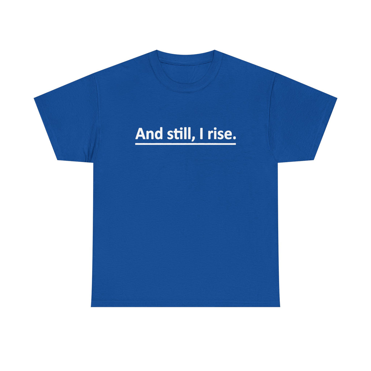 And Still I Rise Shirt, Inspirational Shirt, Motivational Shirt Women Men Youth Unisex, Motivational Quote Shirt,Kindness Shirt,Graphic Tees