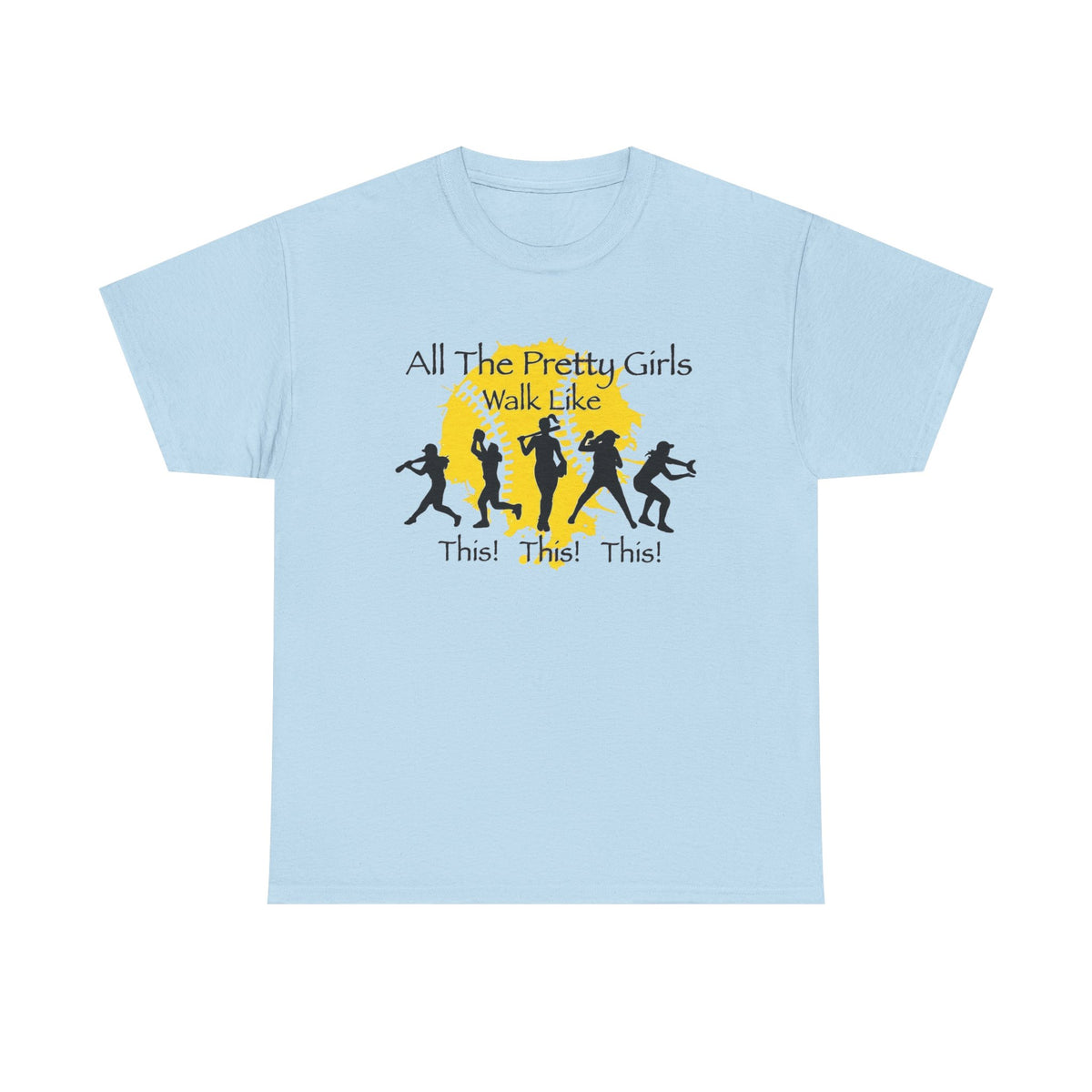 Softball Girls T-shirt, All The Pretty Girls Walk Like This Shirt, Softball Lover Gift, Funny Fastpitch Softball Tee, Softball Mama Tee