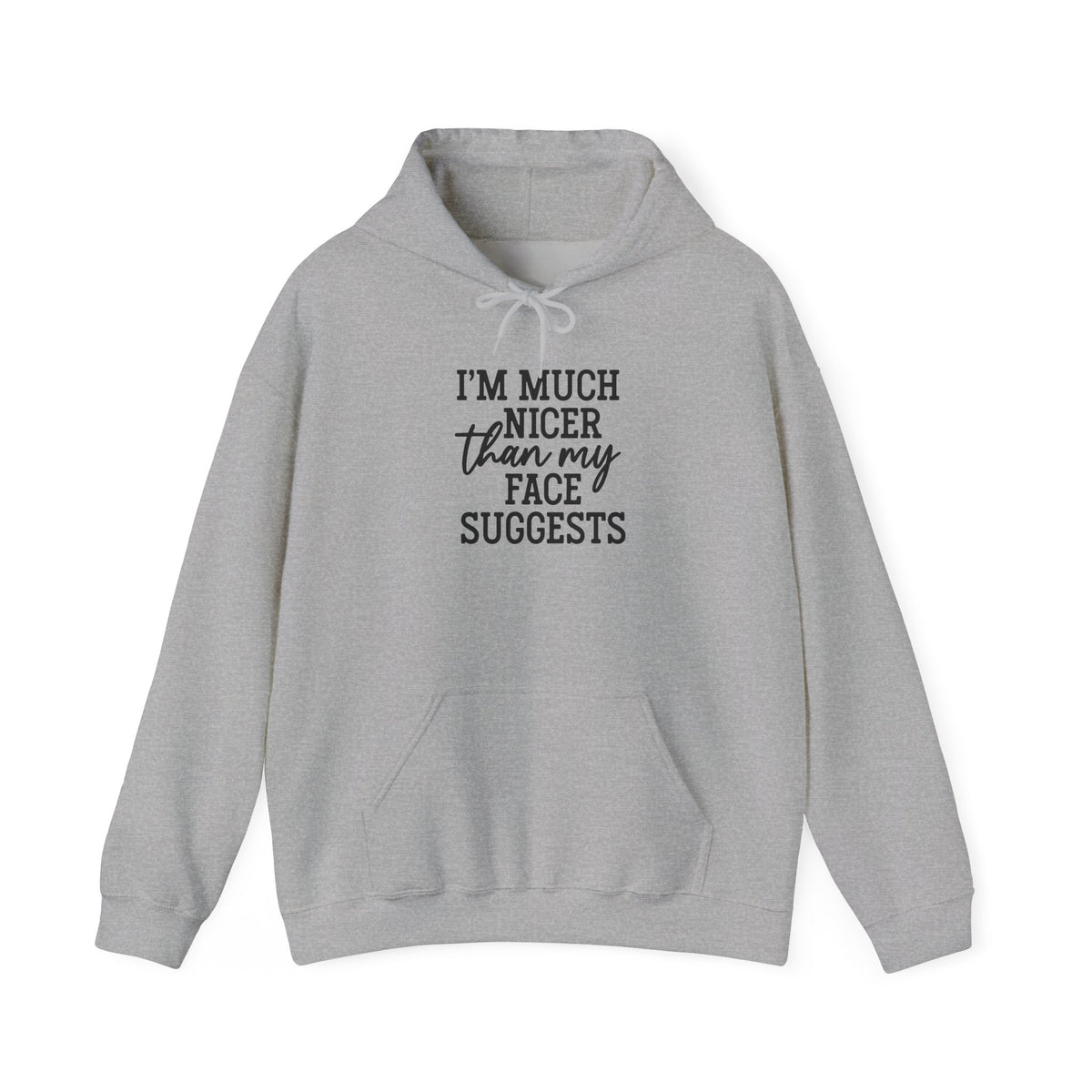 I'm Much Nicer Than My Face Suggests Hoodie, Humorous Hoodie, Sarcastic Girl Hoodie, Sarcasm Saying Hoodie, Sarcastic Hoodie,Mom Life Hoodie
