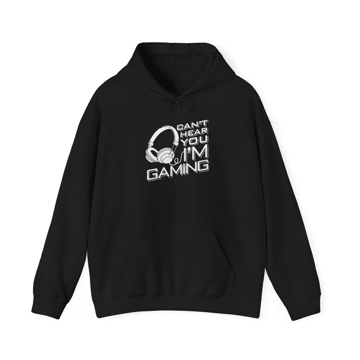 Cant Hear You I'm Gaming Hoodie Sweatshirts