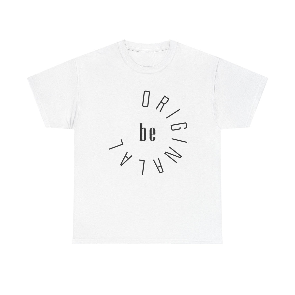 Be Original Shirt, Minimalist Graphic Tee, Inspirational Shirt, Shirt with Saying, Be Original Tee, Simple T-shirt, Quote Shirt, Positivity