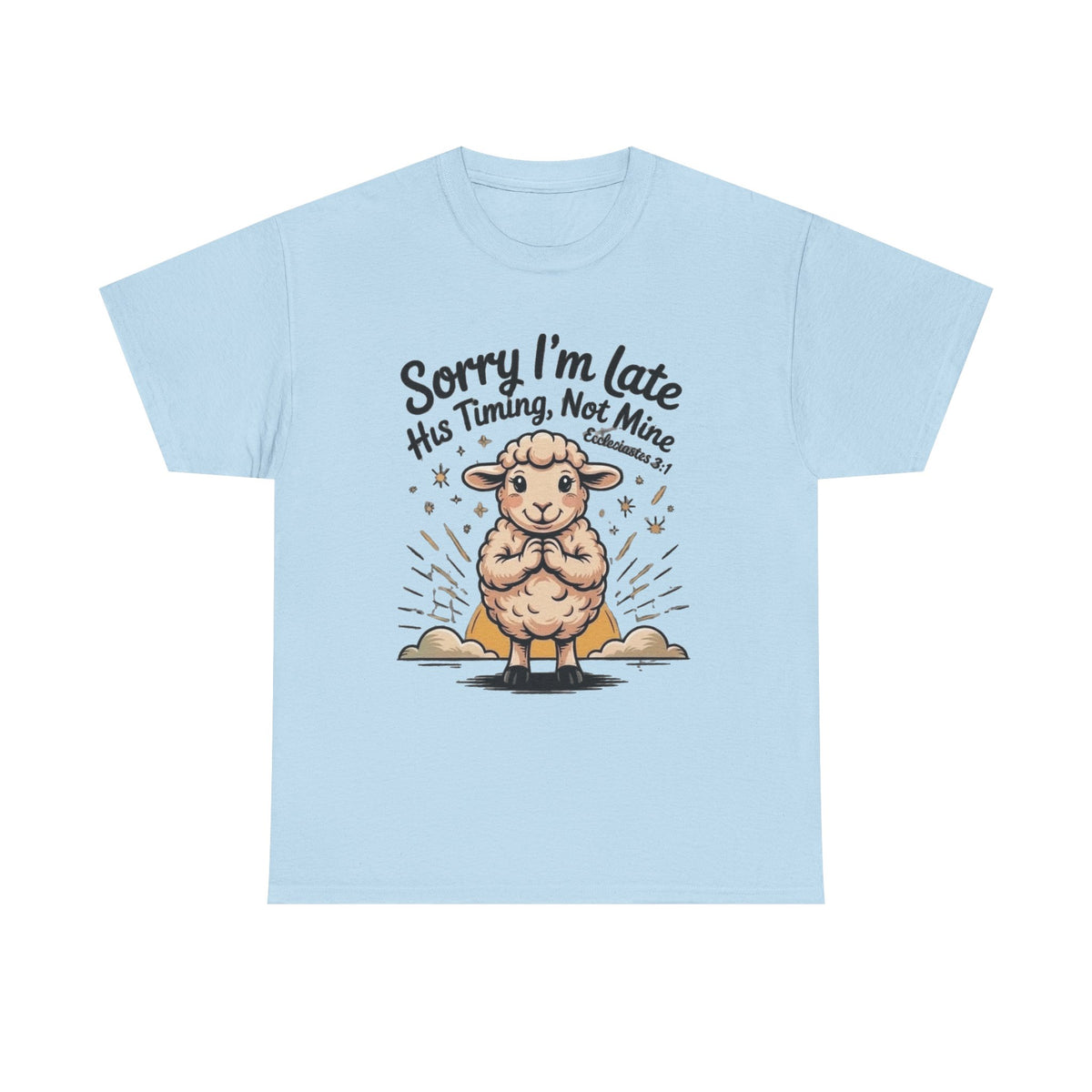 Sorry Im Late His Timing Not Mine Shirt:Funny Sheep Tee, Christian Faith Top, Ecclesiastes 3 1 Gift, Religious Lamb