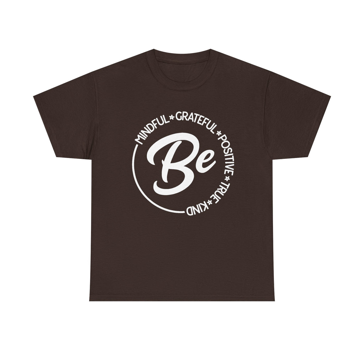 Be Mindfulness Shirt, Be Kind, Inspirational T-Shirt, Spiritual Shirt, Positive Quotes, Happiness Tee, Kindness Shirt, Positive Thinking Tee