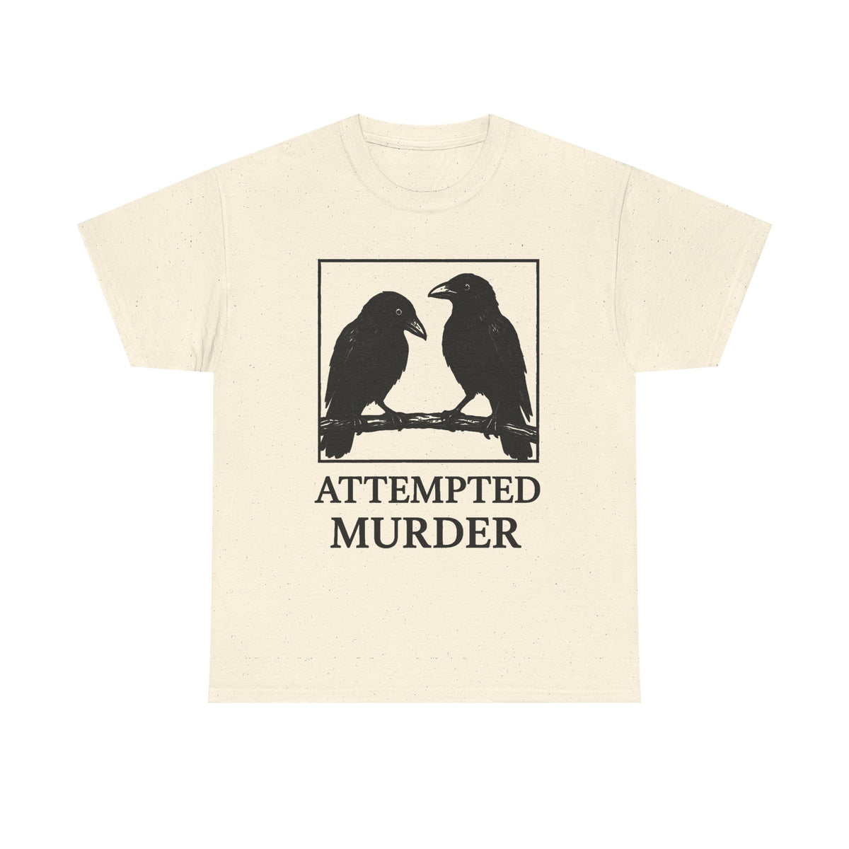 Attempted Murder Crow Shirt, Funny Raven Graphic Tee, Dark Humor Comfort Colors T-Shirt, Funny Crow T-Shirt, Gothic Bird Lover Gift