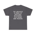 The Universe Made Of Protons, Neutrons, Electrons and Morons Shirt, Funny Science Shirts, Sarcastic T-Shirt, Physics Shirt, Science Gift
