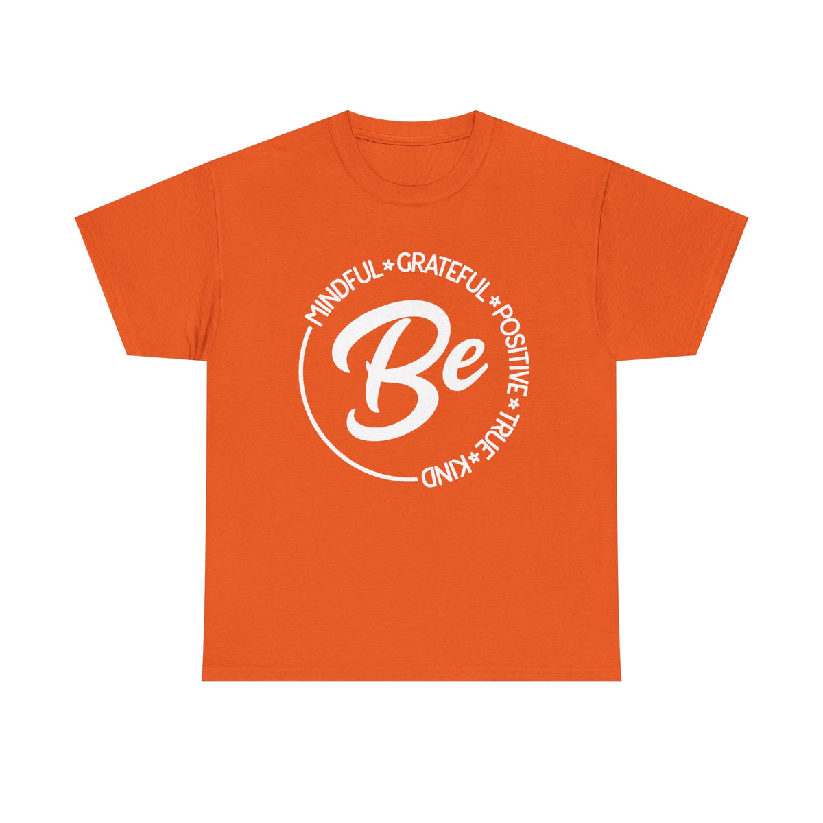 Be Mindfulness Shirt, Be Kind, Inspirational T-Shirt, Spiritual Shirt, Positive Quotes, Happiness Tee, Kindness Shirt, Positive Thinking Tee