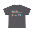 Mom Of Dogs Tee, Dog Mom Gift, Pet Lover Tshirt, Easily Distracted By Dogs Shirt, Dog People Tee, Dog Lover Tees, Dog Lovers Gifts, Pet Mom