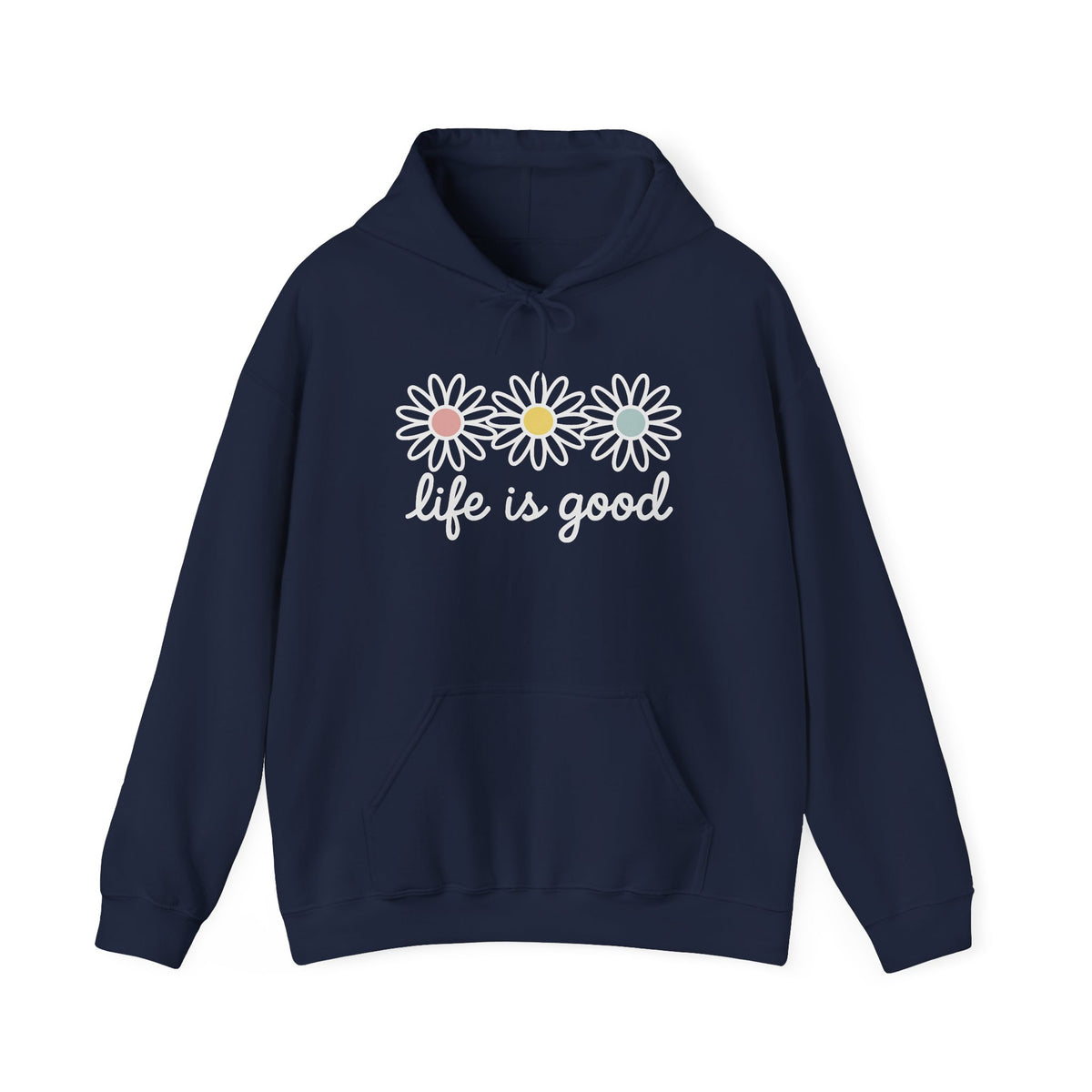 Life is Good Hoodie, Daisy Sweatshirt, Positive Saying Hoodie, Floral Women Sweatshirt, Good Vibes Hoodie, Inspirational Women Sweatshirt
