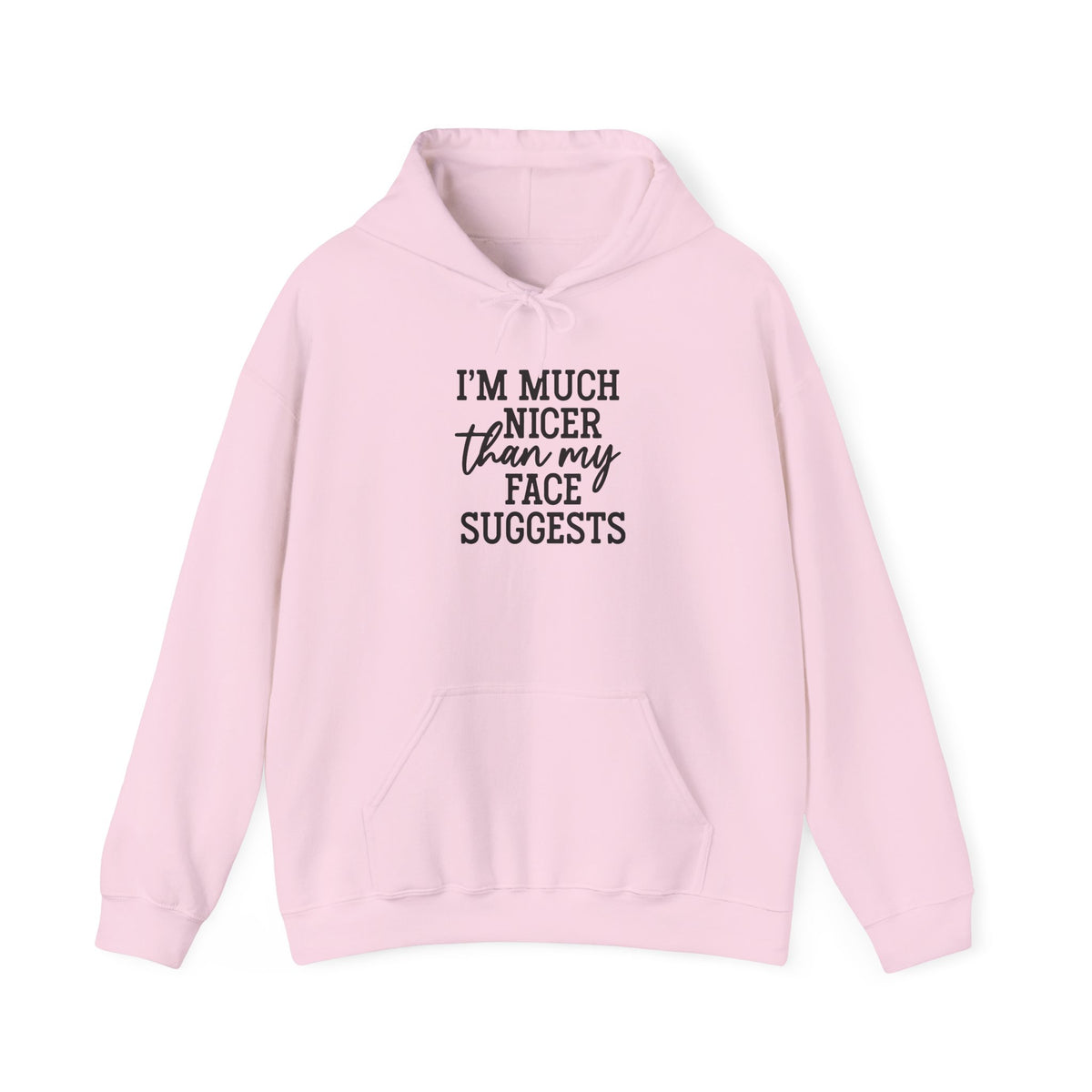 I'm Much Nicer Than My Face Suggests Hoodie, Humorous Hoodie, Sarcastic Girl Hoodie, Sarcasm Saying Hoodie, Sarcastic Hoodie,Mom Life Hoodie