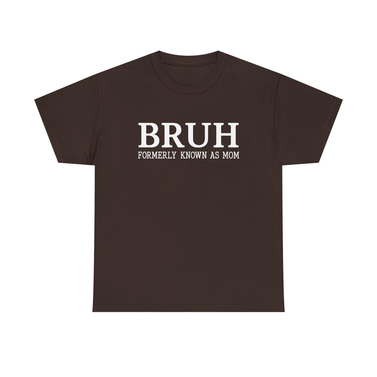 Bruh Formerly Known as Mom Shirt, Mother's Day, Gift for Mom, Funny Mom Shirt , Sarcastic Shirt, Sarcastic Mom Shirt, Generation Shirt