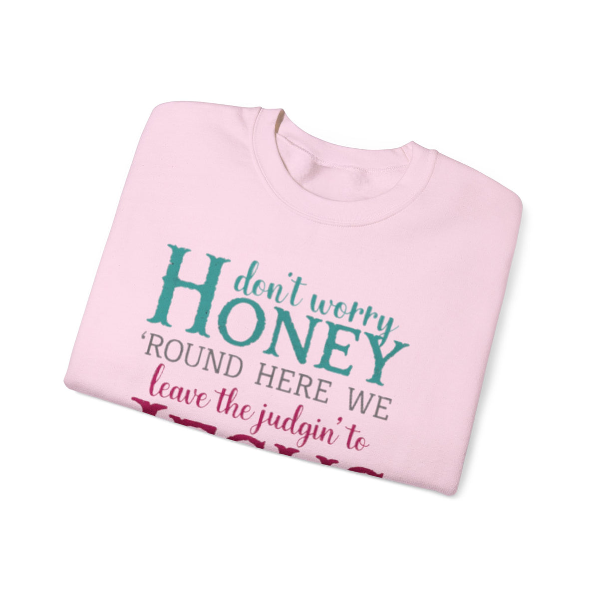 Don't Worry Honey Christian Graphic Tee (Digital Download)