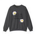 Let's Be Better Humans Crewneck Sweatshirt | Inspirational Sweatshirt | Be Better | Workout Shirt | Kindness Shirt | Be Kind Shirt