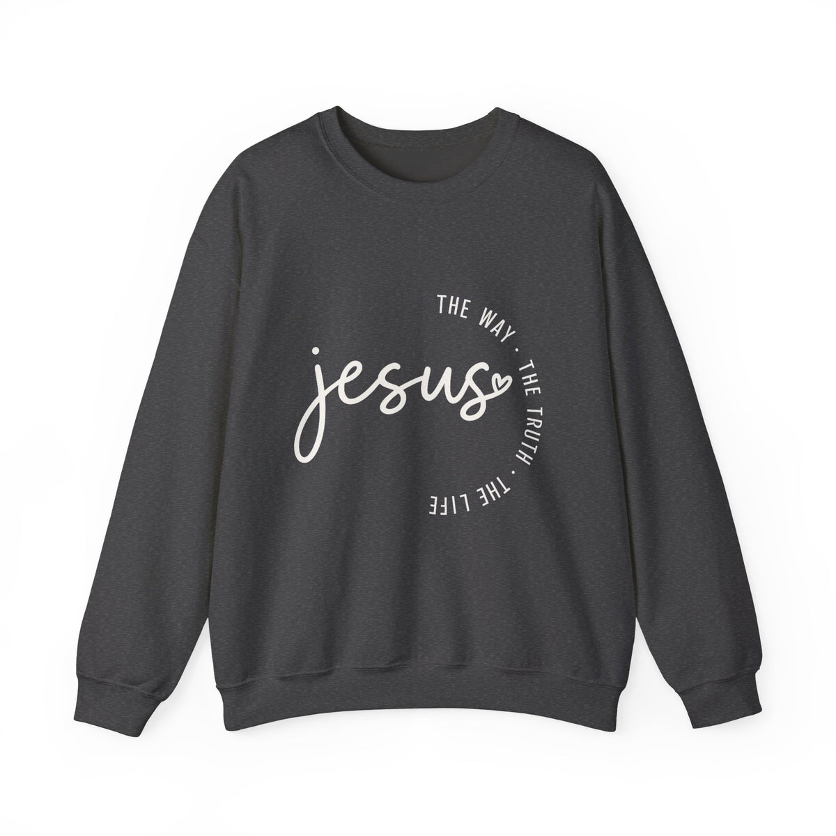 Jesus The Way The Truth The Life Sweatshirt, Christian Sweatshirt, Faith Sweatshirt, Jesus Gift, Religious Gift Sweatshirt, Christian Gifts,