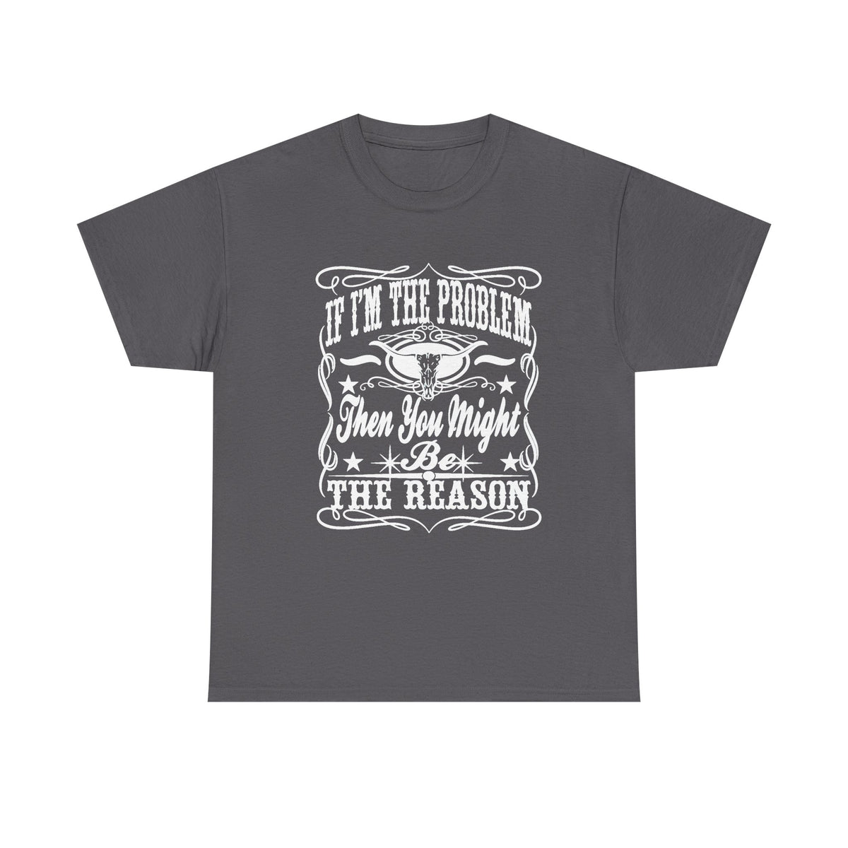 Retro Comfort Howdy Western T-shirt, If I'm The Problem Then You Might Be The Reason Shirt, Western Cowgirl Gift, Country Music Tee