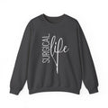 Surgical Life Sweatshirt, Surgical Tech Shirt, Surgeon Shirt, Surgical Nurse Shirt, Surgical Life Shirt, Surgery Shirt, Surgical Tech Gifts