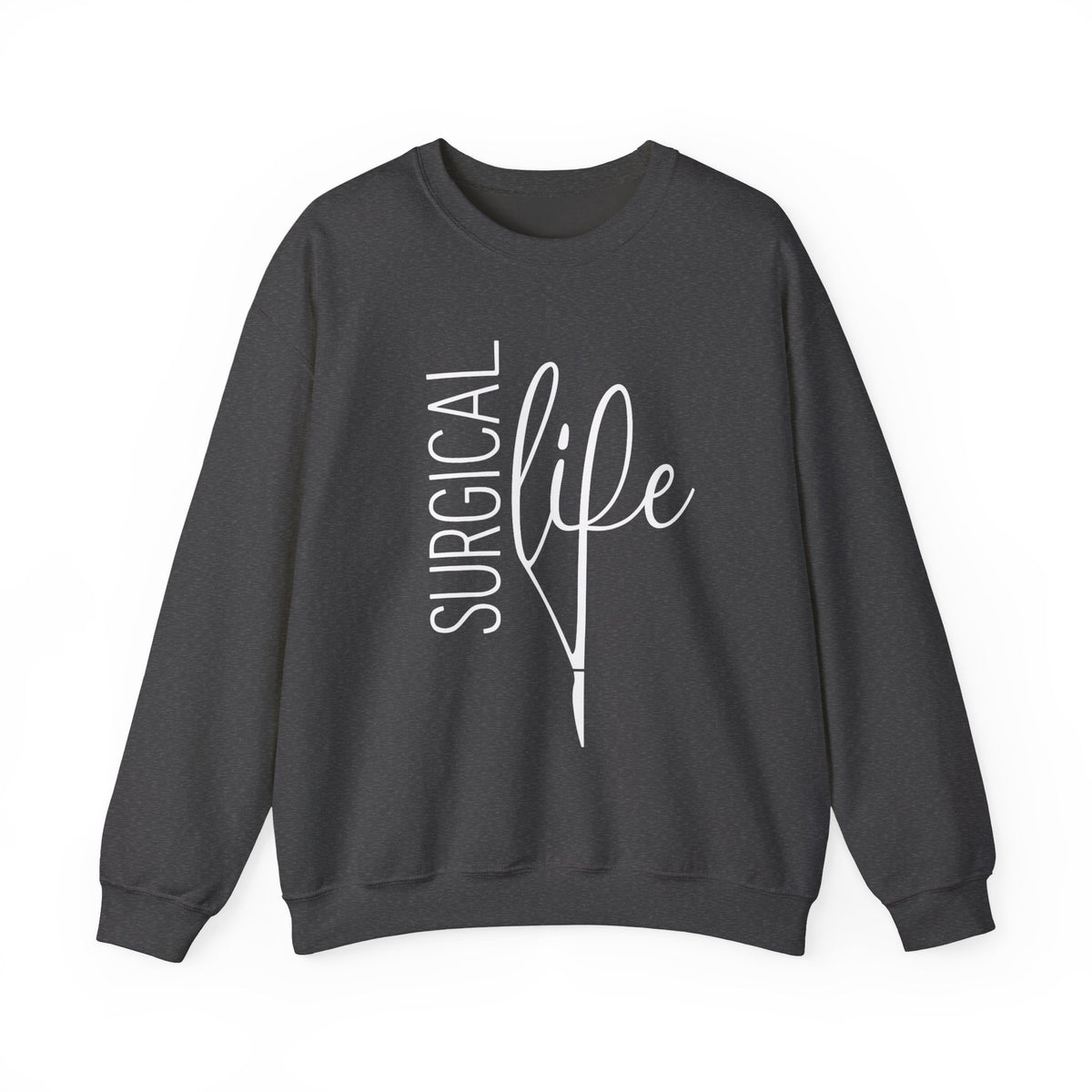 Surgical Life Sweatshirt, Surgical Tech Shirt, Surgeon Shirt, Surgical Nurse Shirt, Surgical Life Shirt, Surgery Shirt, Surgical Tech Gifts