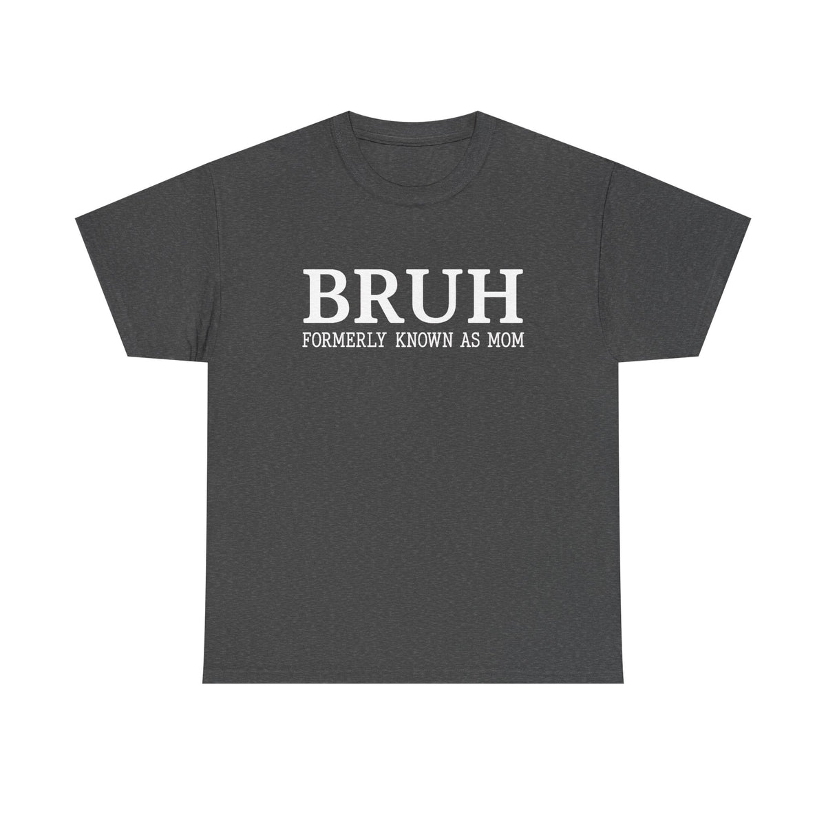 Bruh Formerly Known as Mom Shirt, Mother's Day, Gift for Mom, Funny Mom Shirt , Sarcastic Shirt, Sarcastic Mom Shirt, Generation Shirt