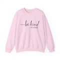 Be Kind of a Bitch Sweatshirt, Funny Sweatshirt, Funny Gift Sarcastic Shirt, BE KIND Sweater, Woman Crewneck, Funny Quote Tee, Gift for Her