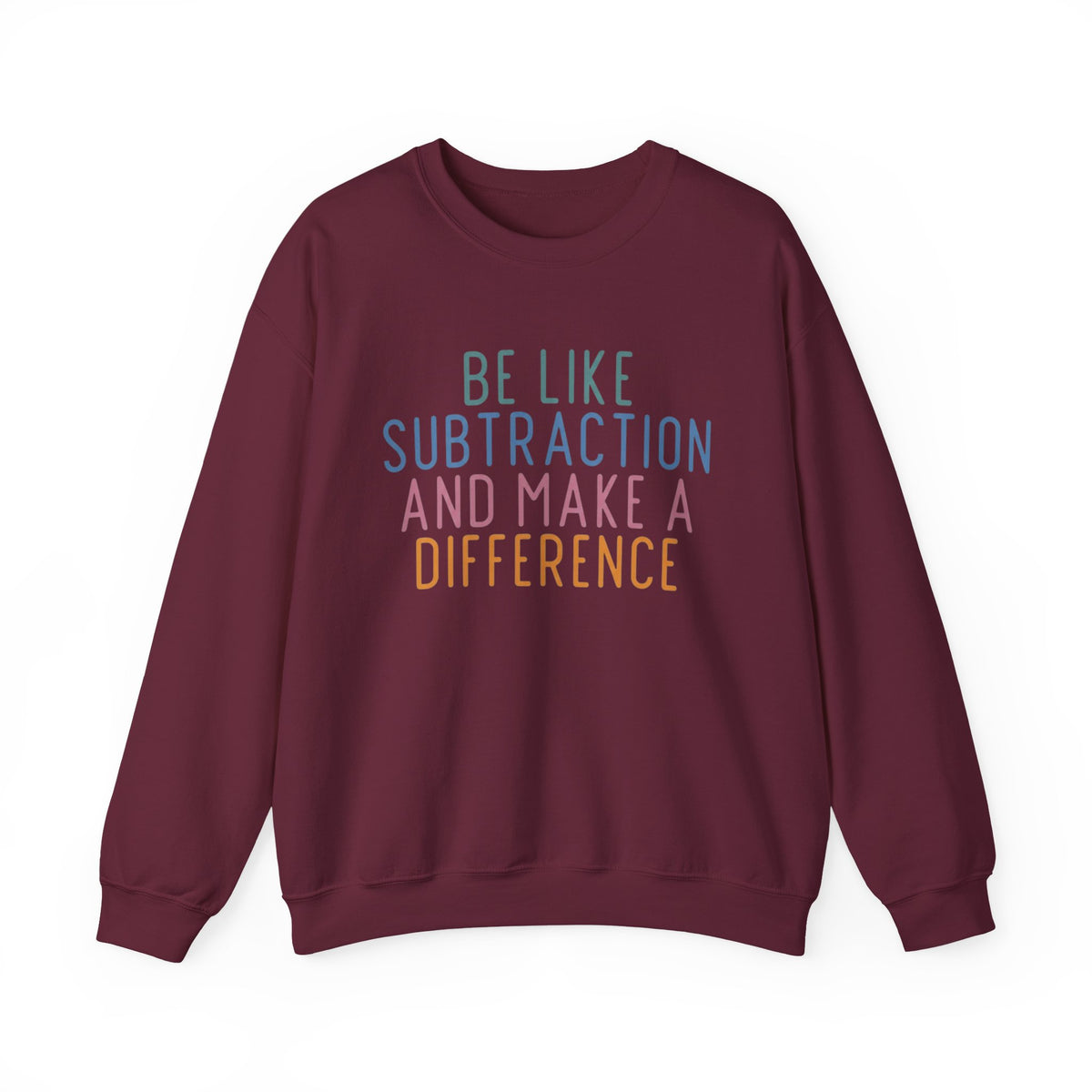 Be Like Subtraction And Make A Difference Sweatshirt, Funny Math Hoodie, Gift For Teacher, Math Lover Sweatshirt, Funny School Sweatshirt,