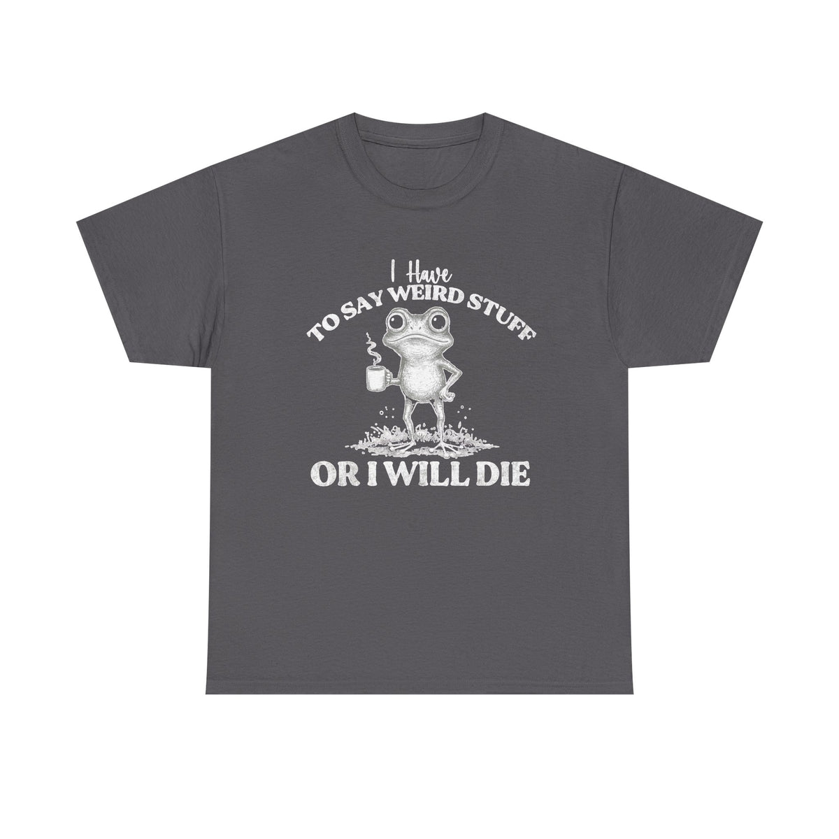 I Have To Say Weird Stuff Or I Will Die Shirt, Funny Weirdcore Frog Shirt, Frog Lovers Gift Shirt, Christmas Coffee Frog Sweatshirt