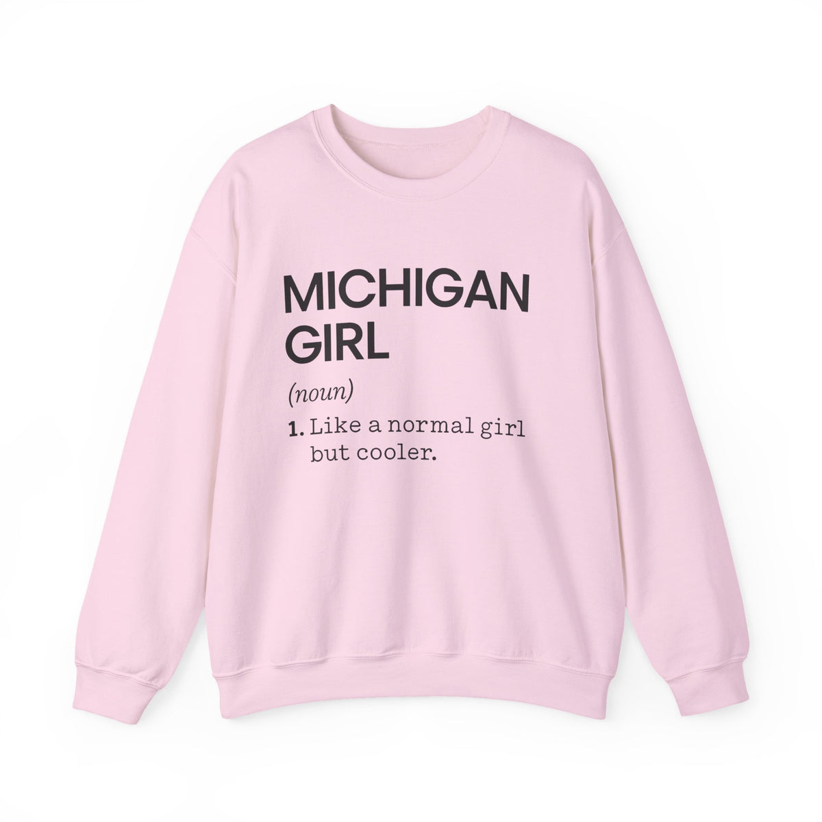 Michigan Girl Definition Sweatshirt, State Of Michigan Sweatshirt, Michigan Sweater, Long Distance Friendship Gift, Housewarming Gift Her