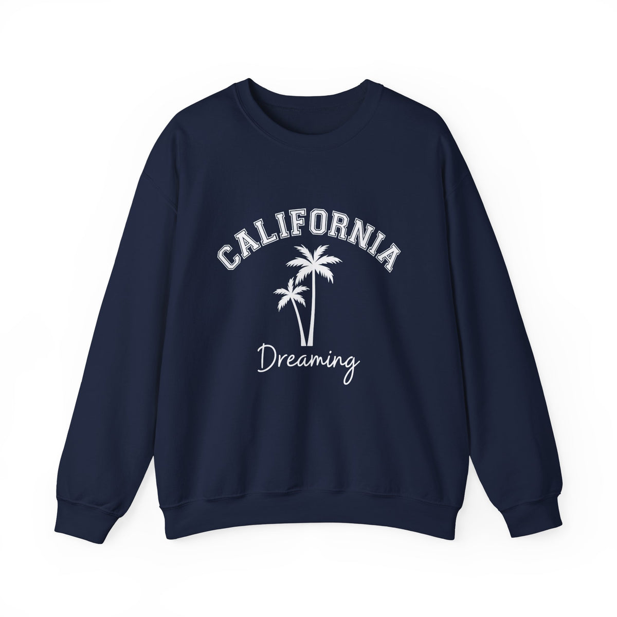 California Dreaming Crewneck Sweatshirt, California Vacation Gift Sweatshirt, California Dreaming Beach Gift, California Travel Gift Shirt