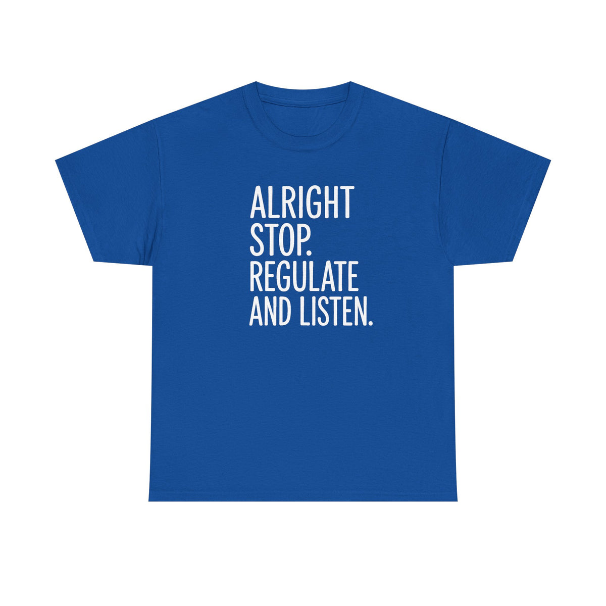 Alright Stop Regulate and Listen Counselor Shirt, Counselor Gift,  School Counselor Shirt, Funny Teacher Shirt, Guidance Counselor Shirt
