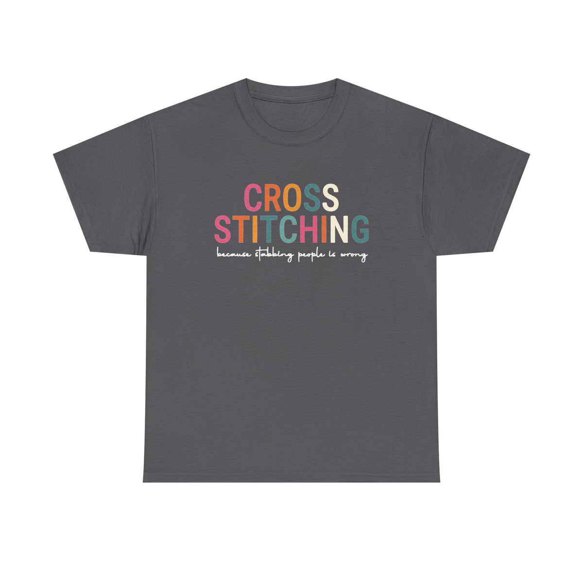 Cross Stitch Shirt, Funny Crafting Tee, Lover Gift, Soft Cotton T-Shirt for Crafters, Craft Room Fashion