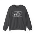 Sister Sweatshirt, Gift for Sister, Sisters Will Always Be Shirt, Sister Gift T-Shirt, Sister Sweater, Best Sisters Shirt, Best Friend Tee