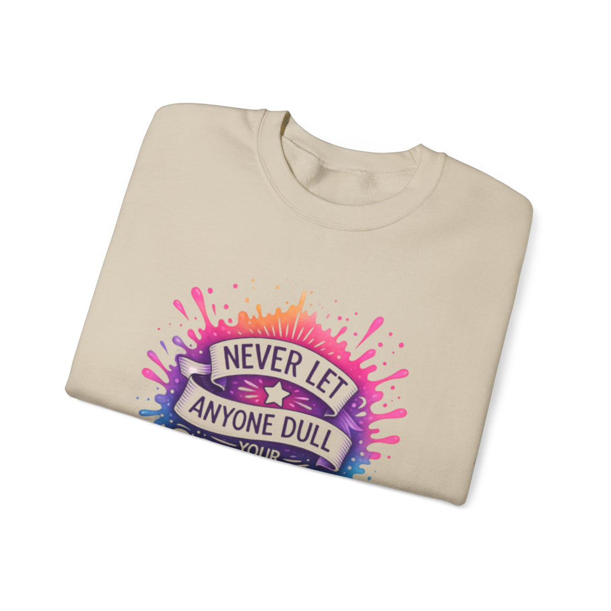 Never Let Anyone Dull Your Sparkle Svg, Inspirational Sublimation Design, T-Shirt Svg, Sweatshirt Design, Colorful Svg, Digital Download Png