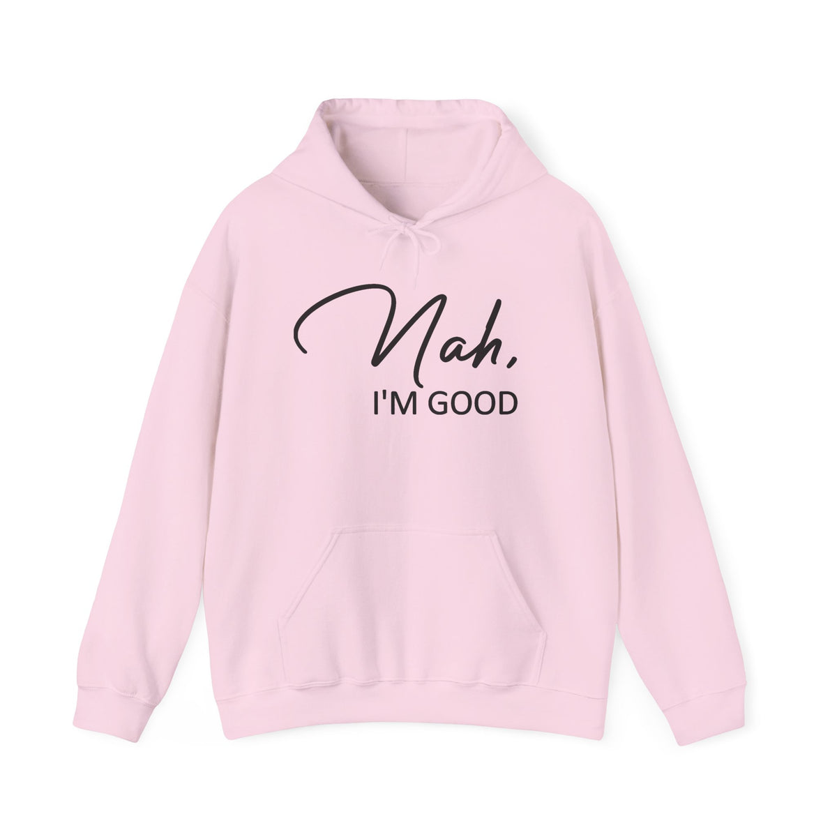 Nah, I'm Good, Gray Unisex Hoodie Sweatshirt
