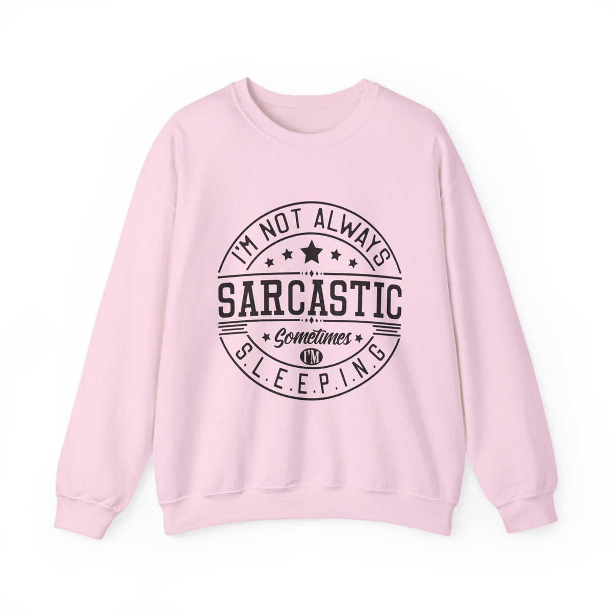 I'm Not Always Sarcastic Sometimes I'm Sleeping Sweatshirt, Sarcastic Sweatshirt, Funny Saying Hoodie, Funny Sweatshirt For Friends