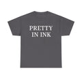 Pretty in ink Shirt, Funny tattooed, Tattoos shirt, Tattoo Graphic Tee, Tattoos Gift, Tattoo T-Shirt, funny tattoo shirt, tattoo lover