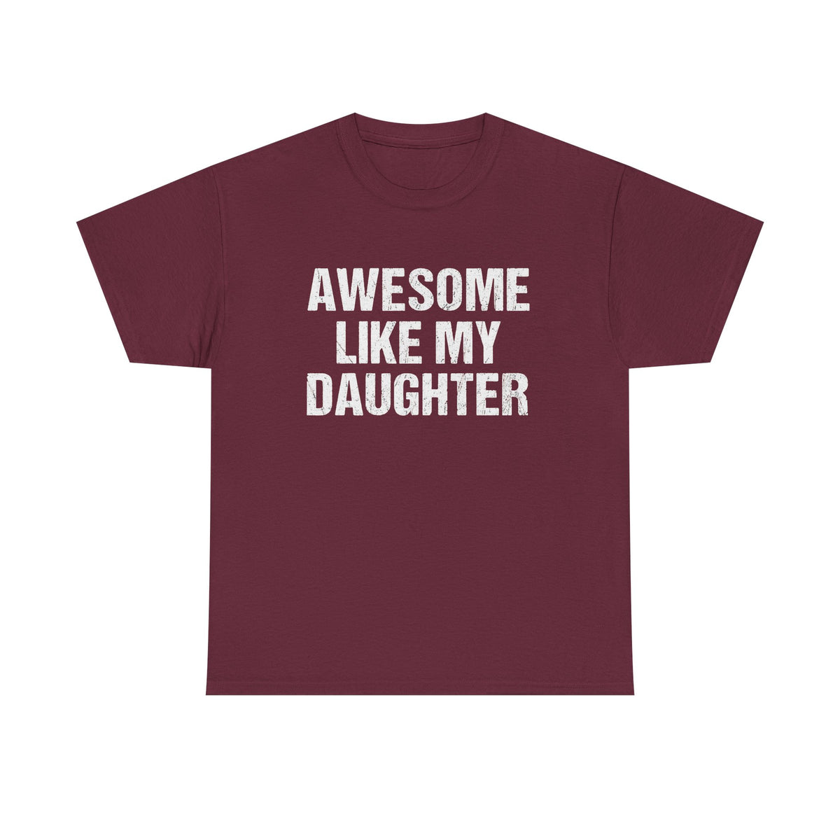 Awesome Like My Daughter Trendy Shirt, Funny Shirt Men, Daughter Gift, Husband Shirt, Father's Day Gift Tee, Gift for Him, Distressed tee