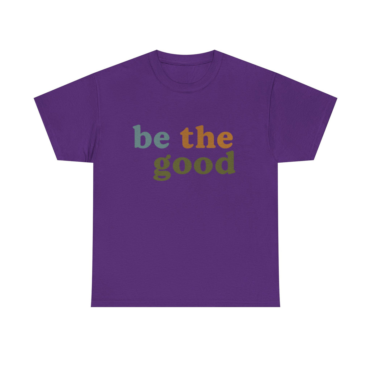 Be The Good Shirt, Inspiration Shirt, Be A Good Human Shirt, Be A Good Human Gift, Be Kind Shirt, Be Kind Gift, Positive Shirt, Be Kind Gift