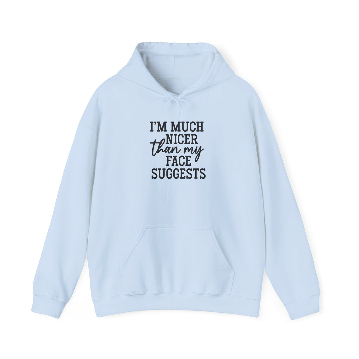 I'm Much Nicer Than My Face Suggests Hoodie, Humorous Hoodie, Sarcastic Girl Hoodie, Sarcasm Saying Hoodie, Sarcastic Hoodie,Mom Life Hoodie