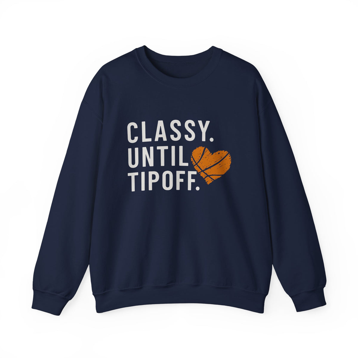 Basketball Sweatshirt for Basketball Mom, Classy Until Tipoff Sweater, Basketball Sweatshirts Women, Basketball Game Day Sweaters Unisex