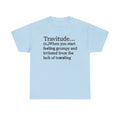 Travel T-shirt,Funny Travel Shirt,Travitude Shirt,Adventure Lover Shirt,Gifts for Travelers,Vacation Tee,Traveler Gift,Travel Lover Gift Tee