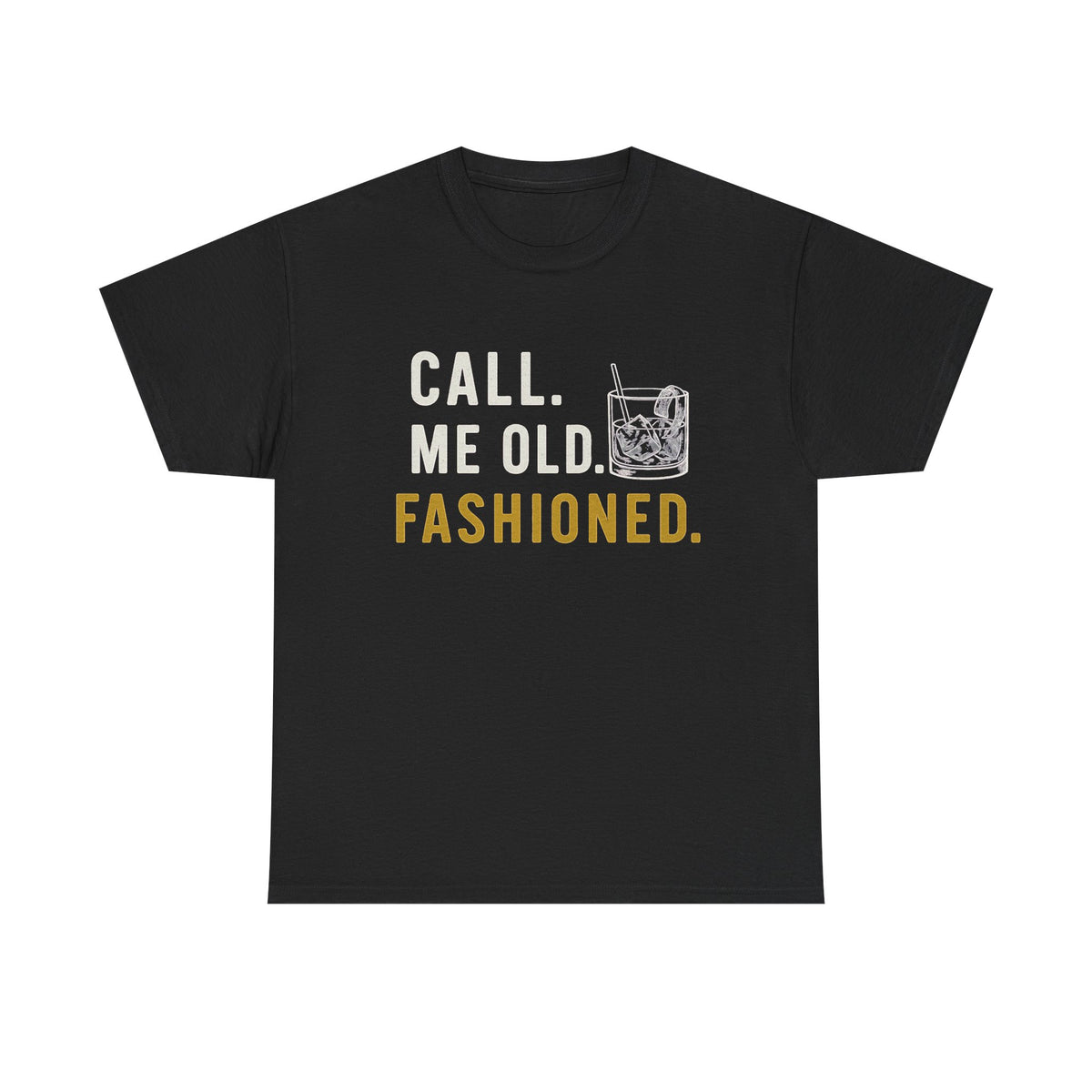 Bourbon Gifts For Men, Call Me Old Fashioned Shirt, Whiskey Shirt, Whiskey Lover Gift, Bourbon Lover Shirt, Drinking Shirt, Fathers Day Tee