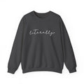 Literally Sweatshirt, Cute Women Sweatshirt, Fall Sweatshirt, Winter Sweatshirt, Gift for Her, Women's Sweatshirt, Ink and Quotes