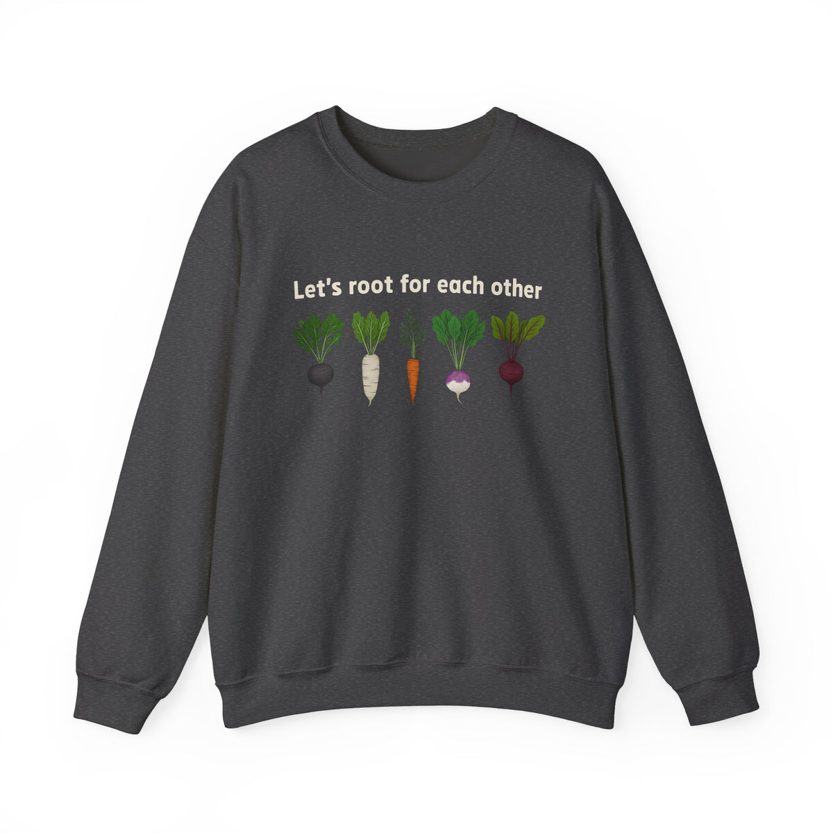 Lets Root for Each Other, Gardening Sweatshirt, Gardening Sweater, Gift for Gardener, Plant Lady, Plant Lover Gift, Positive Shirt