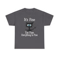 It's Fine I'm Fine Everything Is Fine Shirt, Cute Black Cat Tee, Sarcasm T-Shirt, Everything Is Fine, Funny Cat Tee, Funny Gift Cat Lover