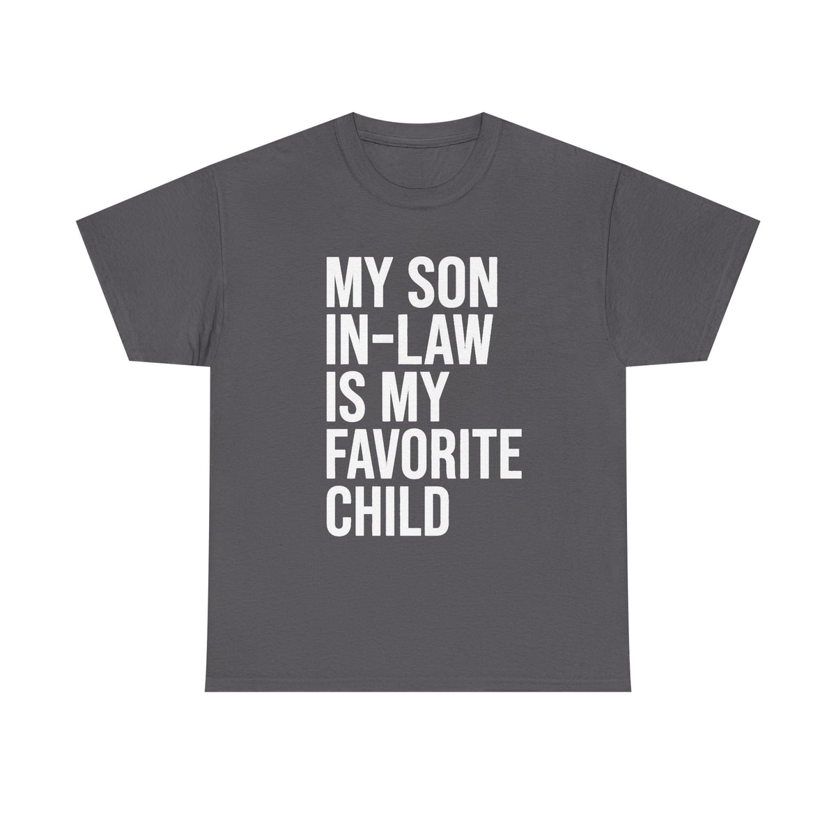 My Son In Law Is My Favorite Child Shirt, Funny Mother in Law Shirt, Son In Law Shirt, Father In Law Gift, Favorite Son In Law Shirt