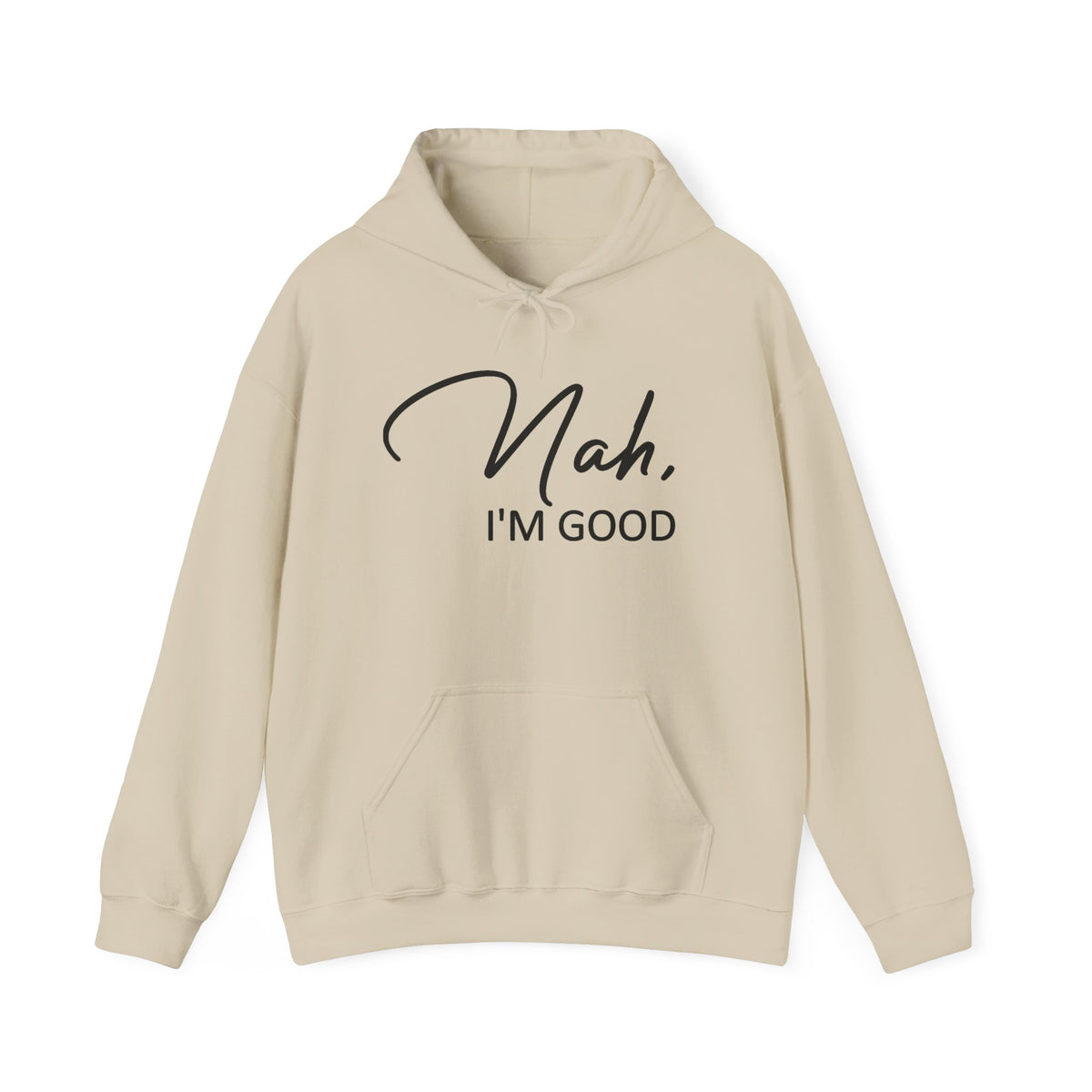Nah, I'm Good, Gray Unisex Hoodie Sweatshirt