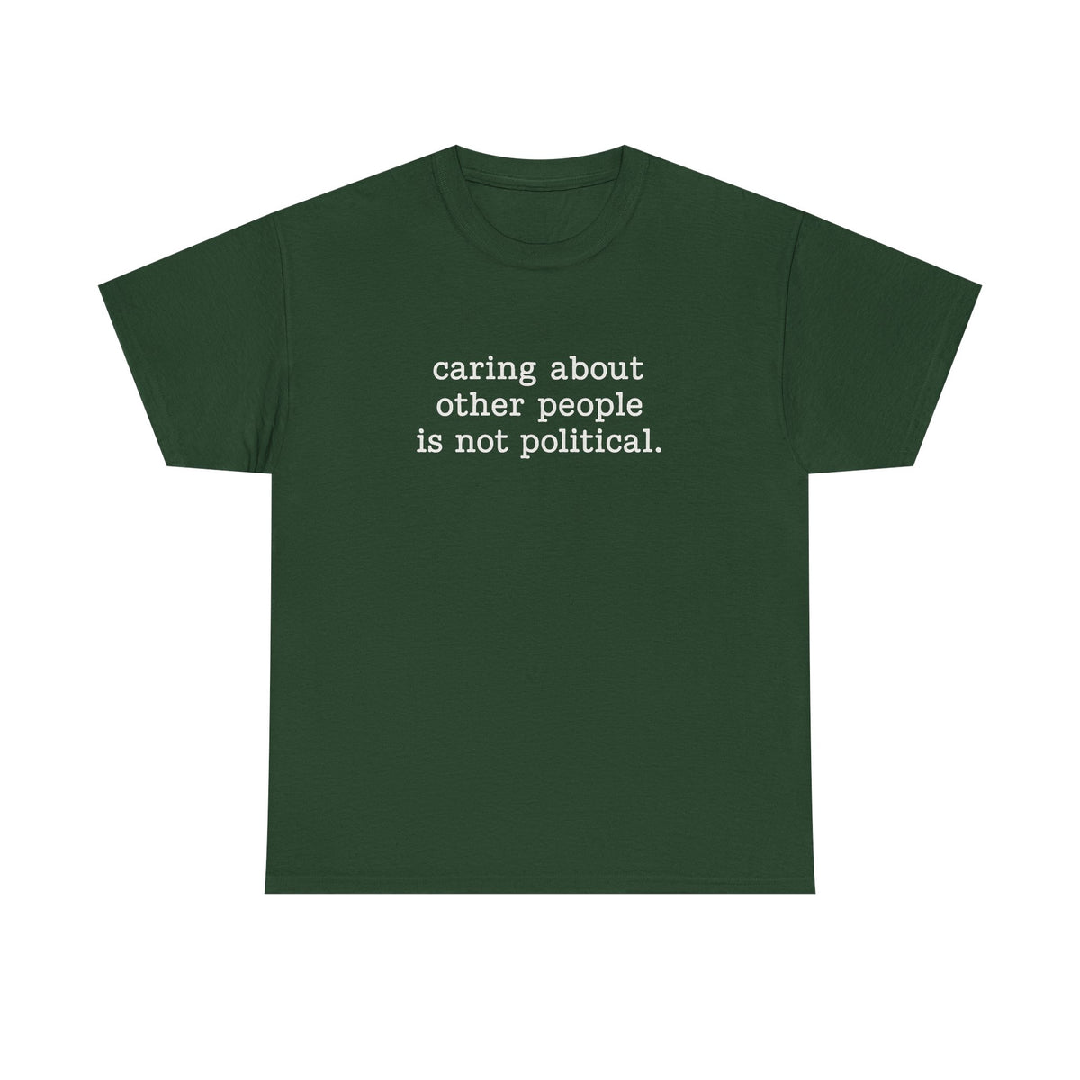 Caring About Other People Is Not Political Shirt, Liberal Activist Shirt, Feminist Gift, Social Justice T-Shirt